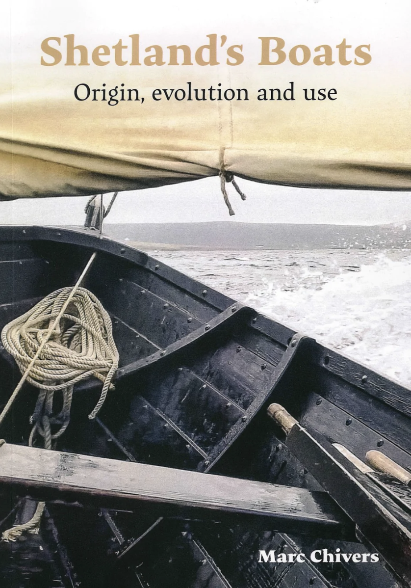 Book Review: Shetland's Boats: Origin, evolution and use by Marc